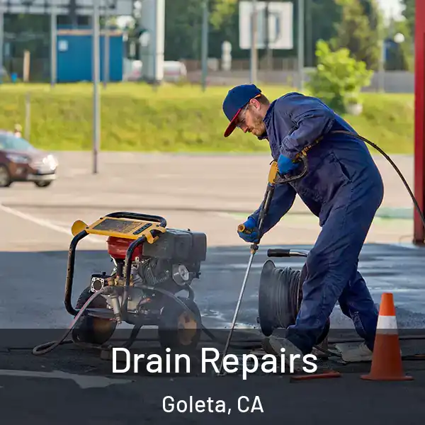  Drain Repairs Goleta, CA