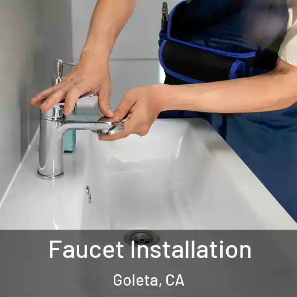  Faucet Installation Goleta, CA