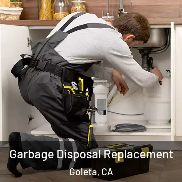  Garbage Disposal Replacement Goleta, CA