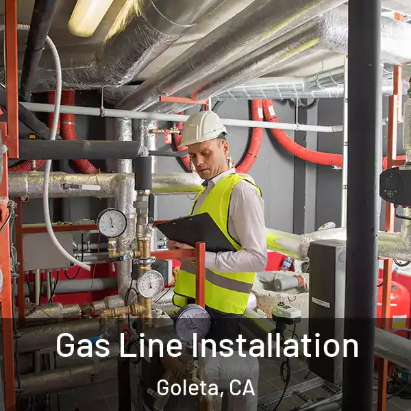  Gas Line Installation Goleta, CA