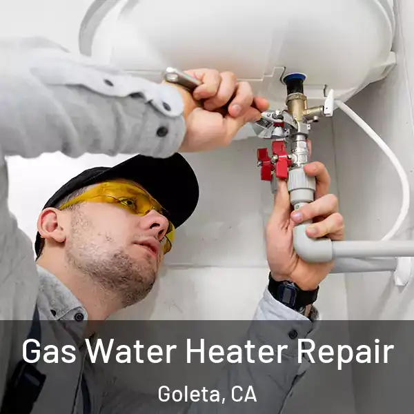  Gas Water Heater Repair Goleta, CA