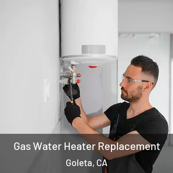  Gas Water Heater Replacement Goleta, CA