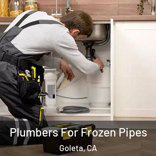  Plumbers For Frozen Pipes Goleta, CA