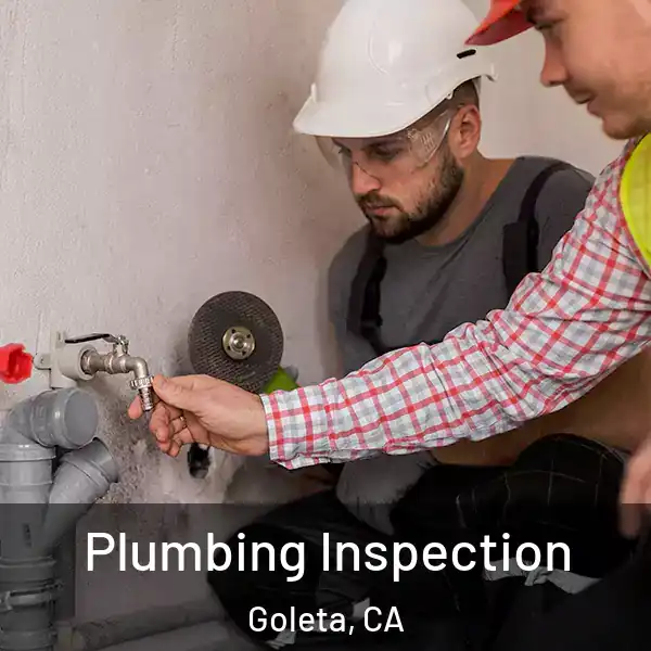  Plumbing Inspection Goleta, CA