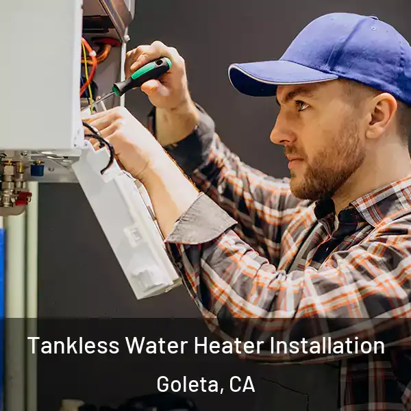  Tankless Water Heater Installation Goleta, CA