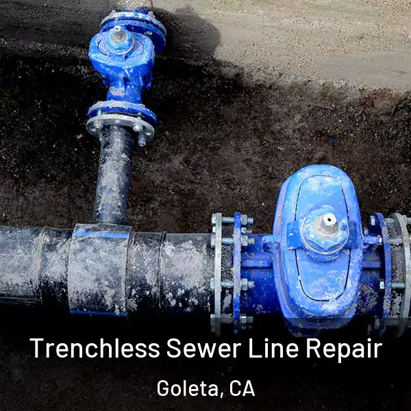  Trenchless Sewer Line Repair Goleta, CA