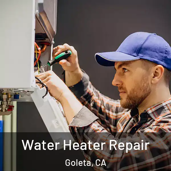  Water Heater Repair Goleta, CA