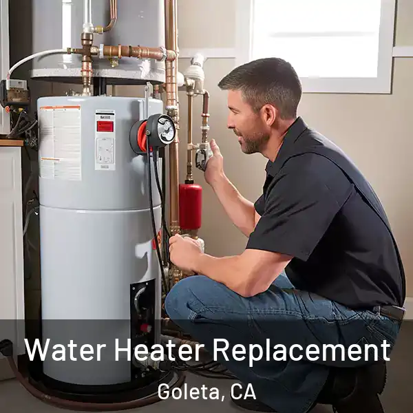  Water Heater Replacement Goleta, CA